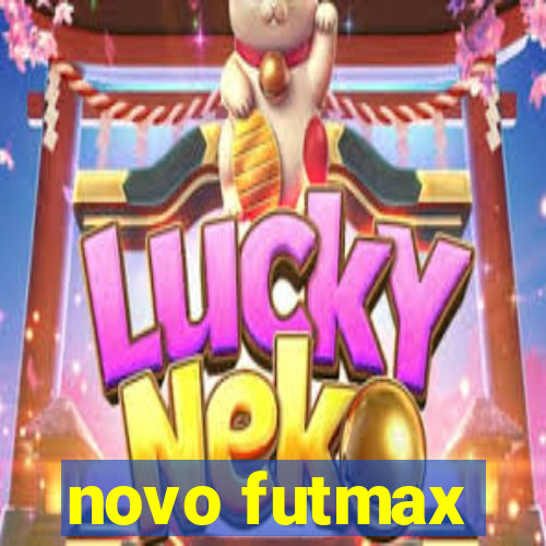 novo futmax